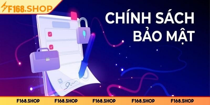 Chính sách bảo mật nhà cái F168 là gì?