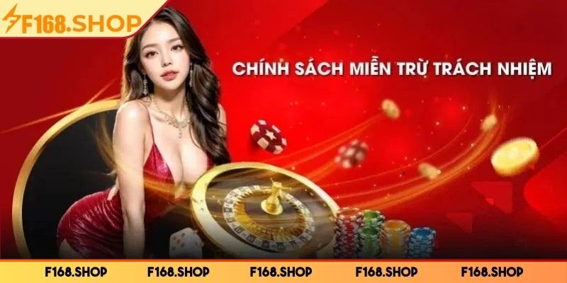 Sơ lược về miễn trừ trách nhiệm F168
